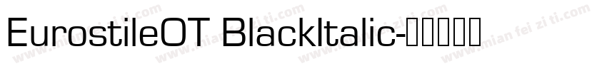 EurostileOT BlackItalic字体转换